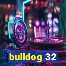 bulldog 32